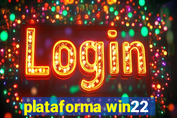 plataforma win22